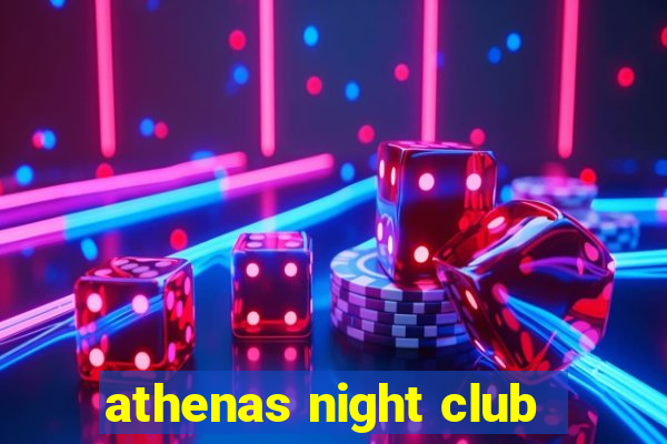 athenas night club